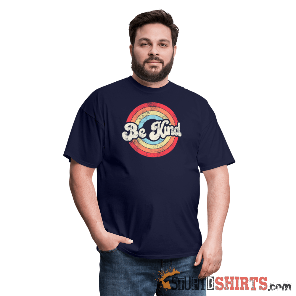 Be Kind - Men's T-Shirt - StupidShirts.com Men's T-Shirt StupidShirts.com