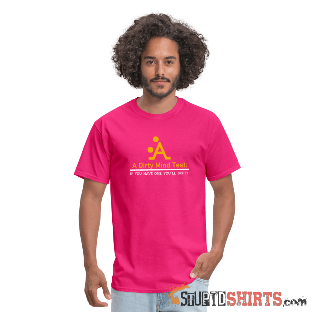 A Dirty Mind - Men's T-Shirt - StupidShirts.com Men's T-Shirt StupidShirts.com