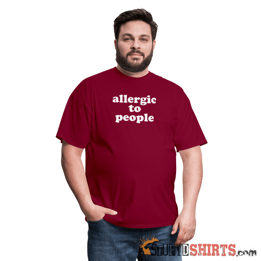 Allergic To People - Men's T-Shirt - StupidShirts.com Men's T-Shirt StupidShirts.com