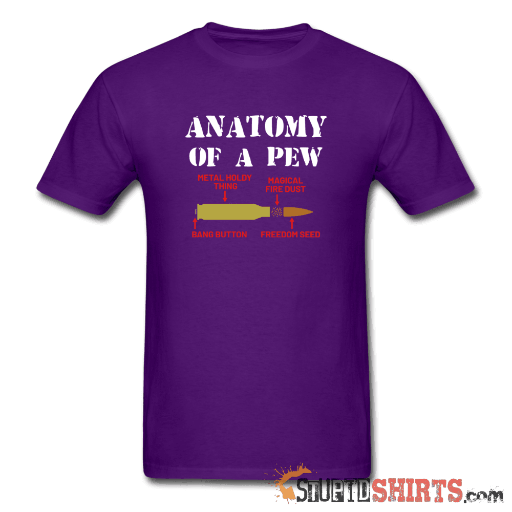 Anatomy of a PEW - Men's T-Shirt - StupidShirts.com Men's T-Shirt StupidShirts.com