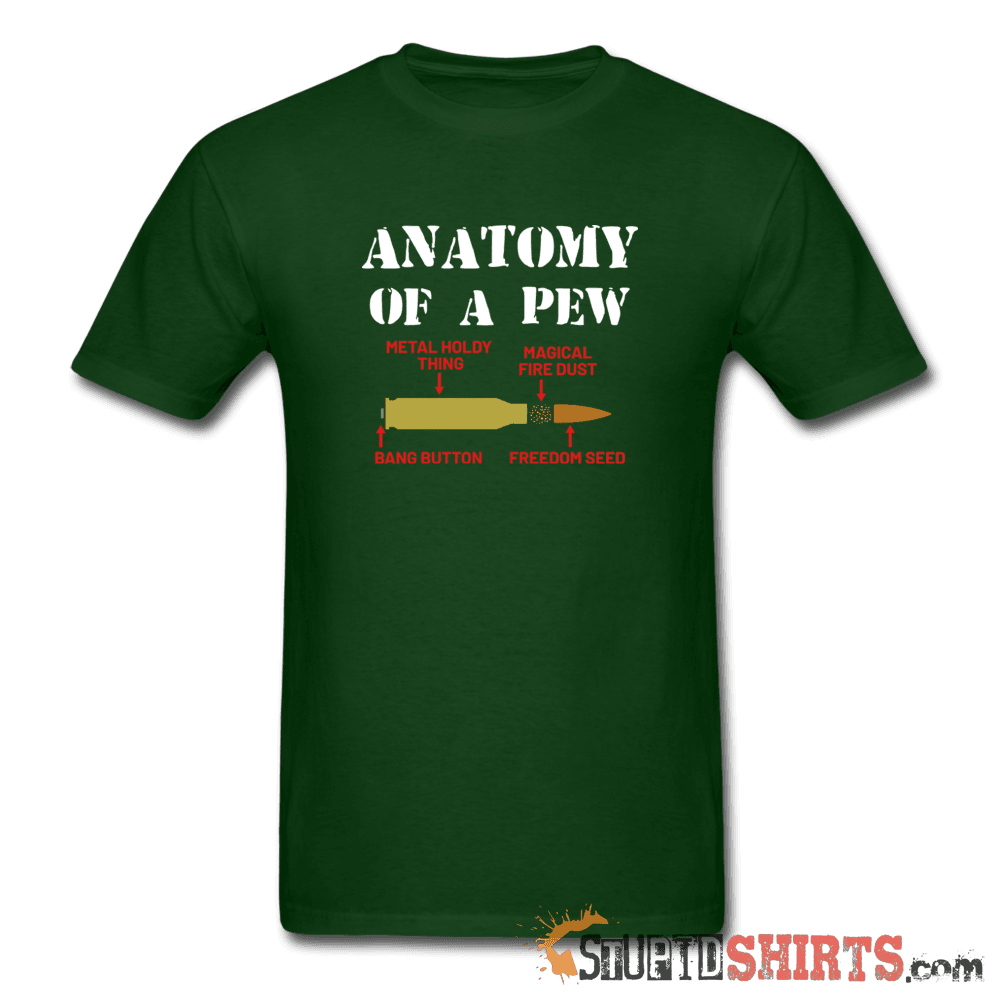 Anatomy of a PEW - Men's T-Shirt - StupidShirts.com Men's T-Shirt StupidShirts.com