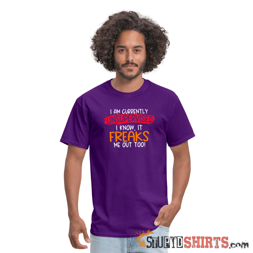 I'm Currently Unsupervised - Men's T-Shirt - StupidShirts.com Men's T-Shirt StupidShirts.com
