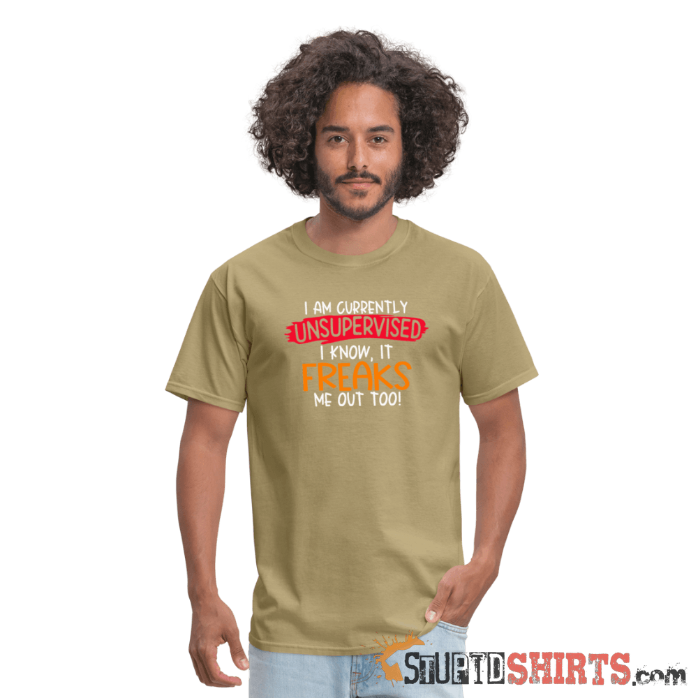 I'm Currently Unsupervised - Men's T-Shirt - StupidShirts.com Men's T-Shirt StupidShirts.com