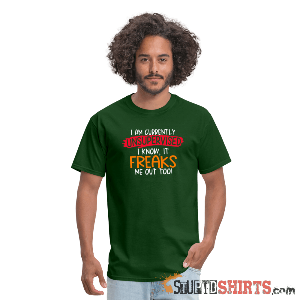 I'm Currently Unsupervised - Men's T-Shirt - StupidShirts.com Men's T-Shirt StupidShirts.com