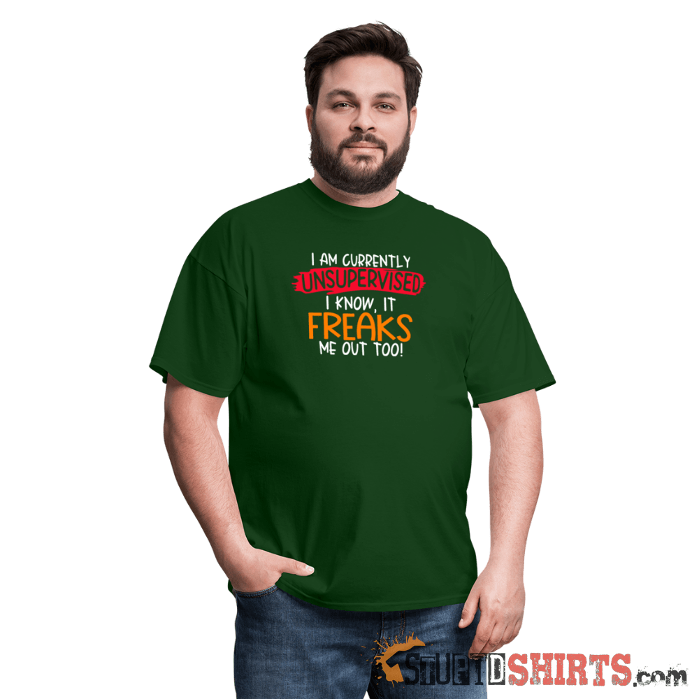 I'm Currently Unsupervised - Men's T-Shirt - StupidShirts.com Men's T-Shirt StupidShirts.com