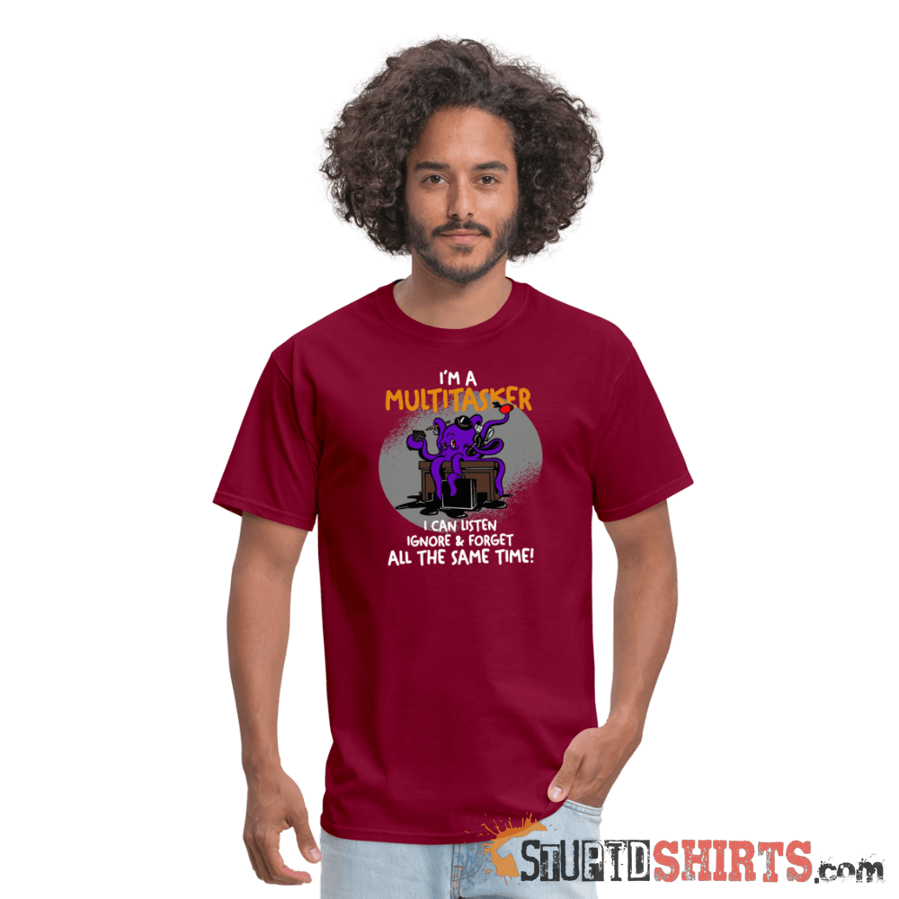 I'm A Multitasker - Men's T-Shirt - StupidShirts.com Men's T-Shirt StupidShirts.com
