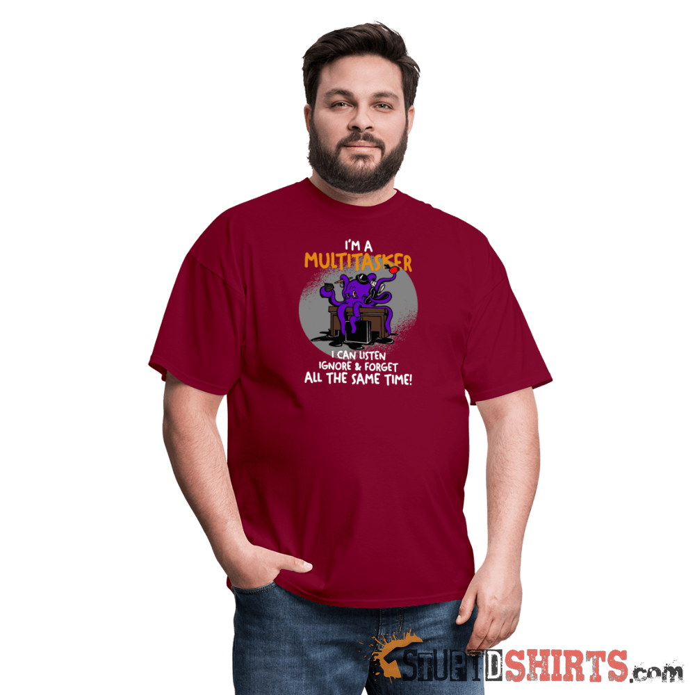 I'm A Multitasker - Men's T-Shirt - StupidShirts.com Men's T-Shirt StupidShirts.com