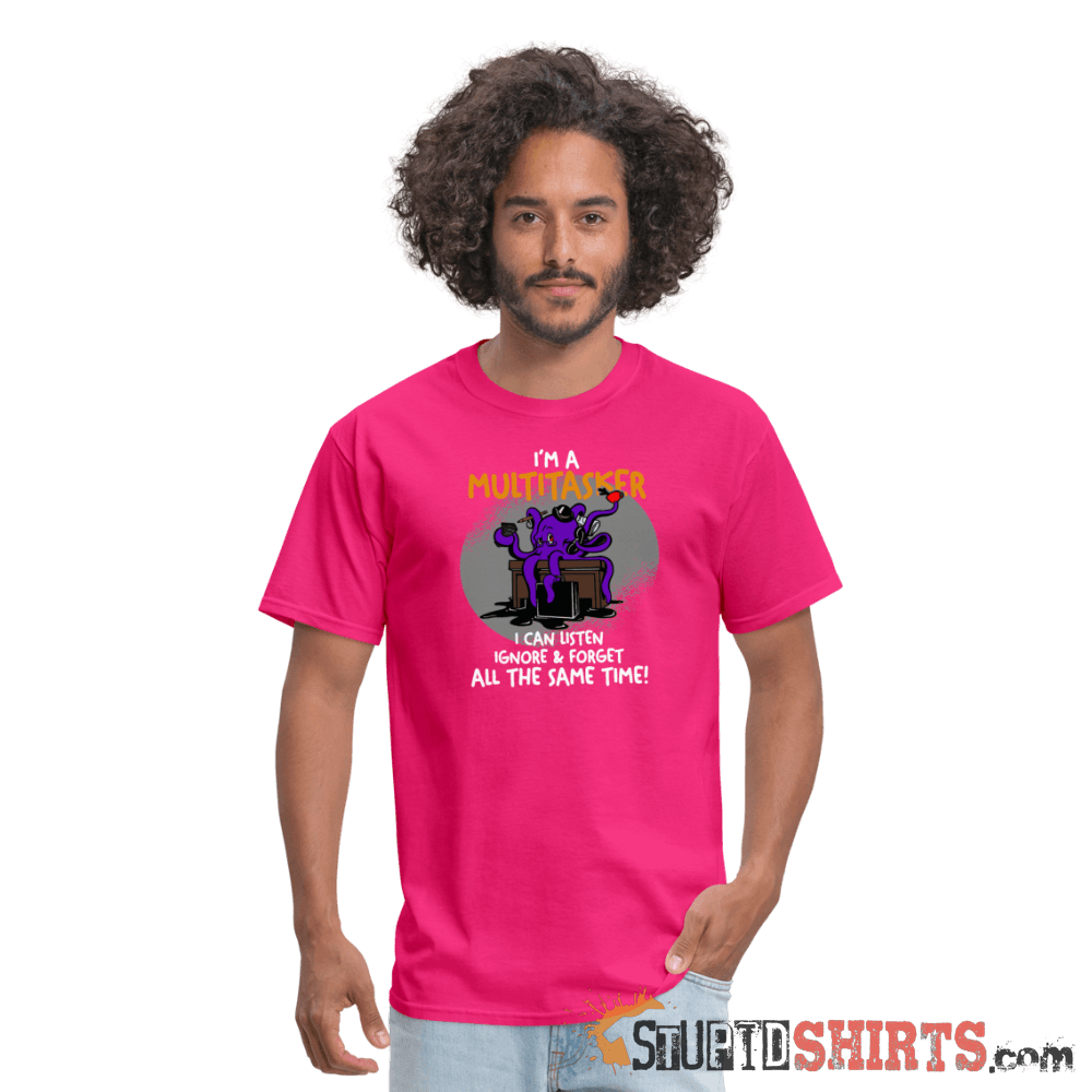 I'm A Multitasker - Men's T-Shirt - StupidShirts.com Men's T-Shirt StupidShirts.com