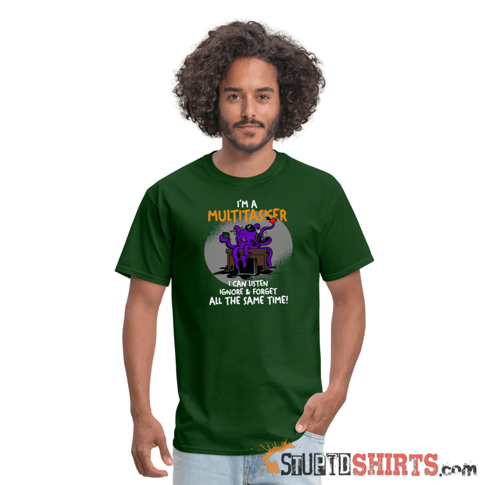 I'm A Multitasker - Men's T-Shirt - StupidShirts.com Men's T-Shirt StupidShirts.com