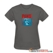 Paws  - Women's T-Shirt - StupidShirts.com Women's T-Shirt StupidShirts.com