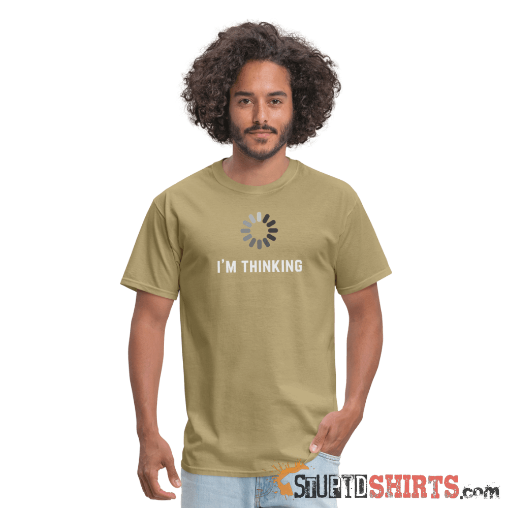 I'm Thinking - Men's T-Shirt - StupidShirts.com Men's T-Shirt StupidShirts.com