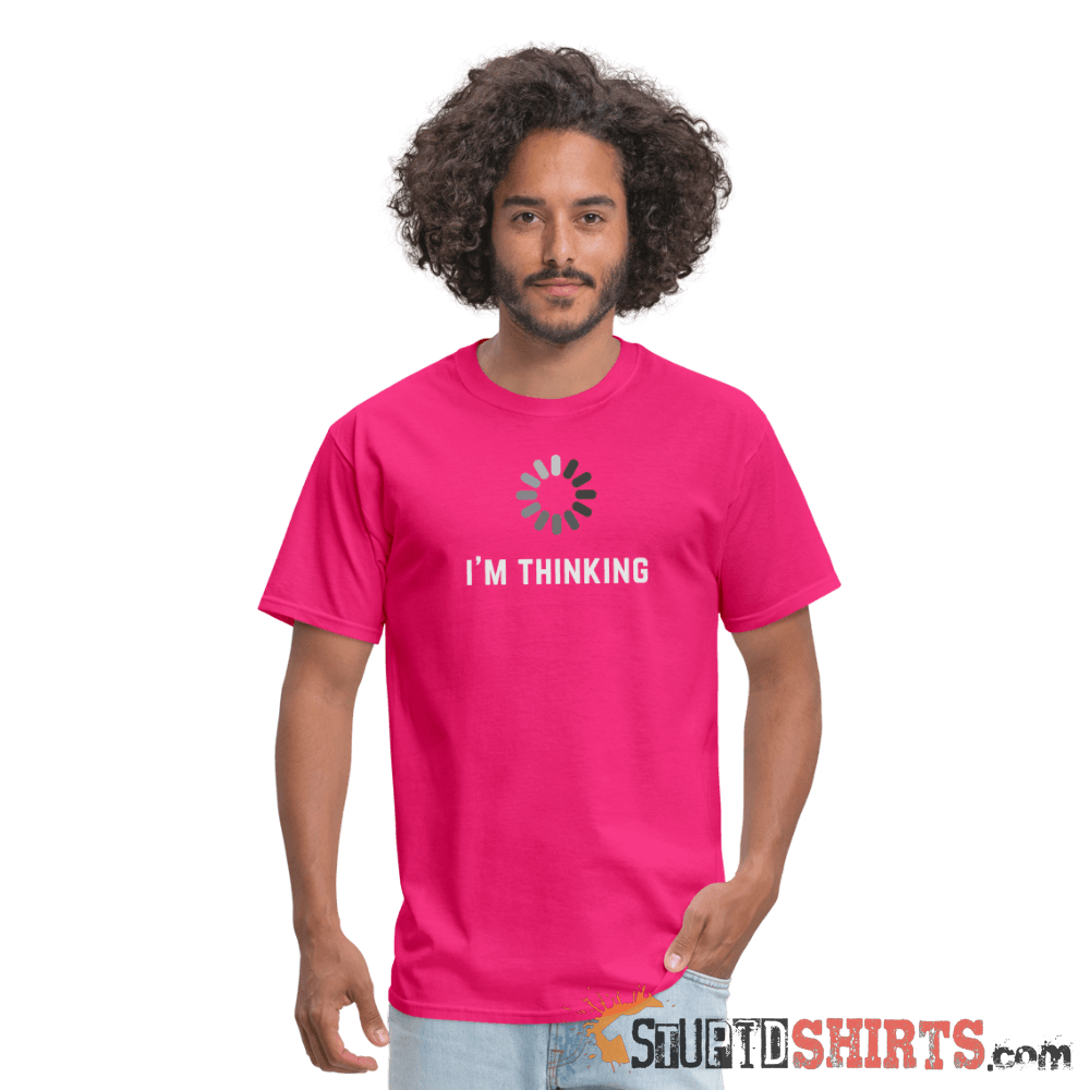 I'm Thinking - Men's T-Shirt - StupidShirts.com Men's T-Shirt StupidShirts.com