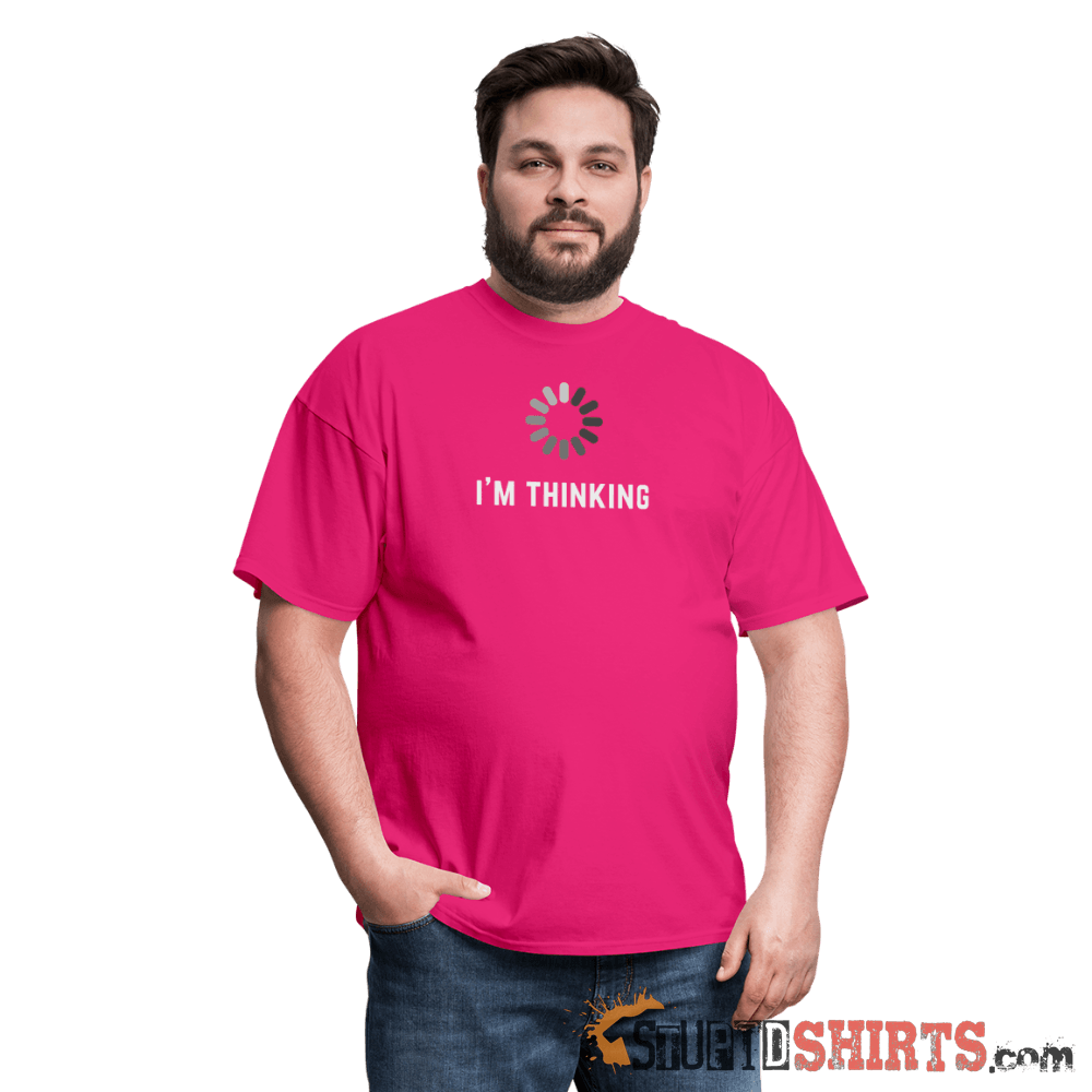 I'm Thinking - Men's T-Shirt - StupidShirts.com Men's T-Shirt StupidShirts.com