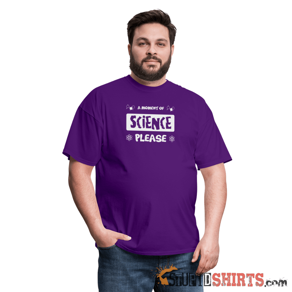 Moment of Science - Men's T-Shirt - StupidShirts.com Men's T-Shirt StupidShirts.com