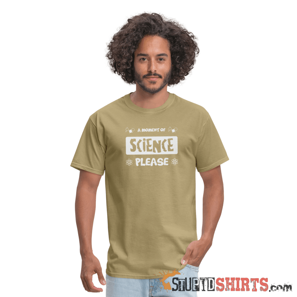Moment of Science - Men's T-Shirt - StupidShirts.com Men's T-Shirt StupidShirts.com