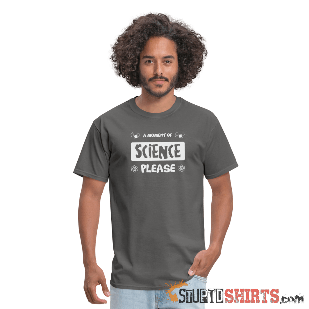 Moment of Science - Men's T-Shirt - StupidShirts.com Men's T-Shirt StupidShirts.com