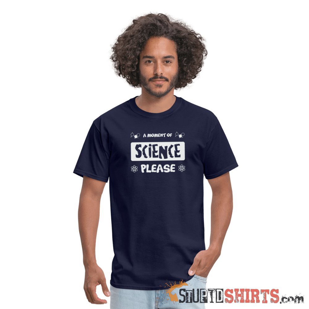 Moment of Science - Men's T-Shirt - StupidShirts.com Men's T-Shirt StupidShirts.com
