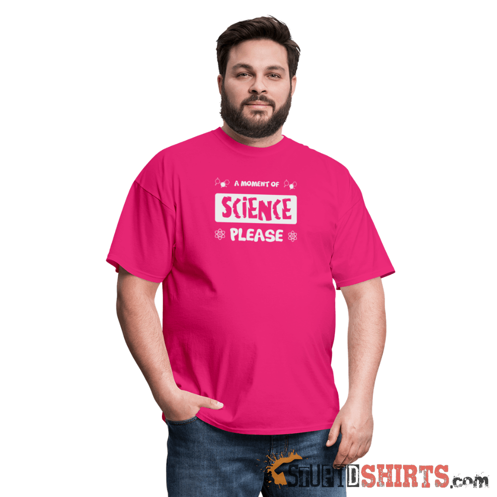 Moment of Science - Men's T-Shirt - StupidShirts.com Men's T-Shirt StupidShirts.com