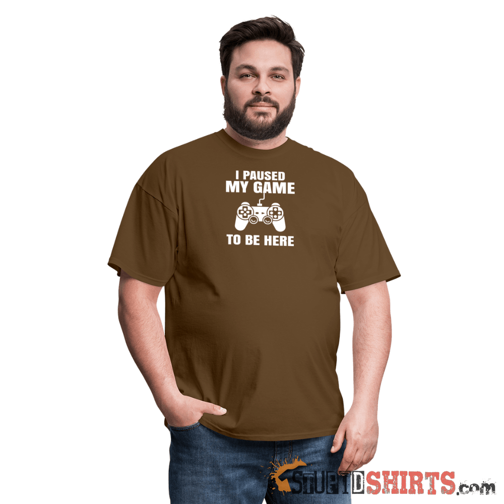 Paused My Game - Men's T-Shirt - StupidShirts.com Men's T-Shirt StupidShirts.com