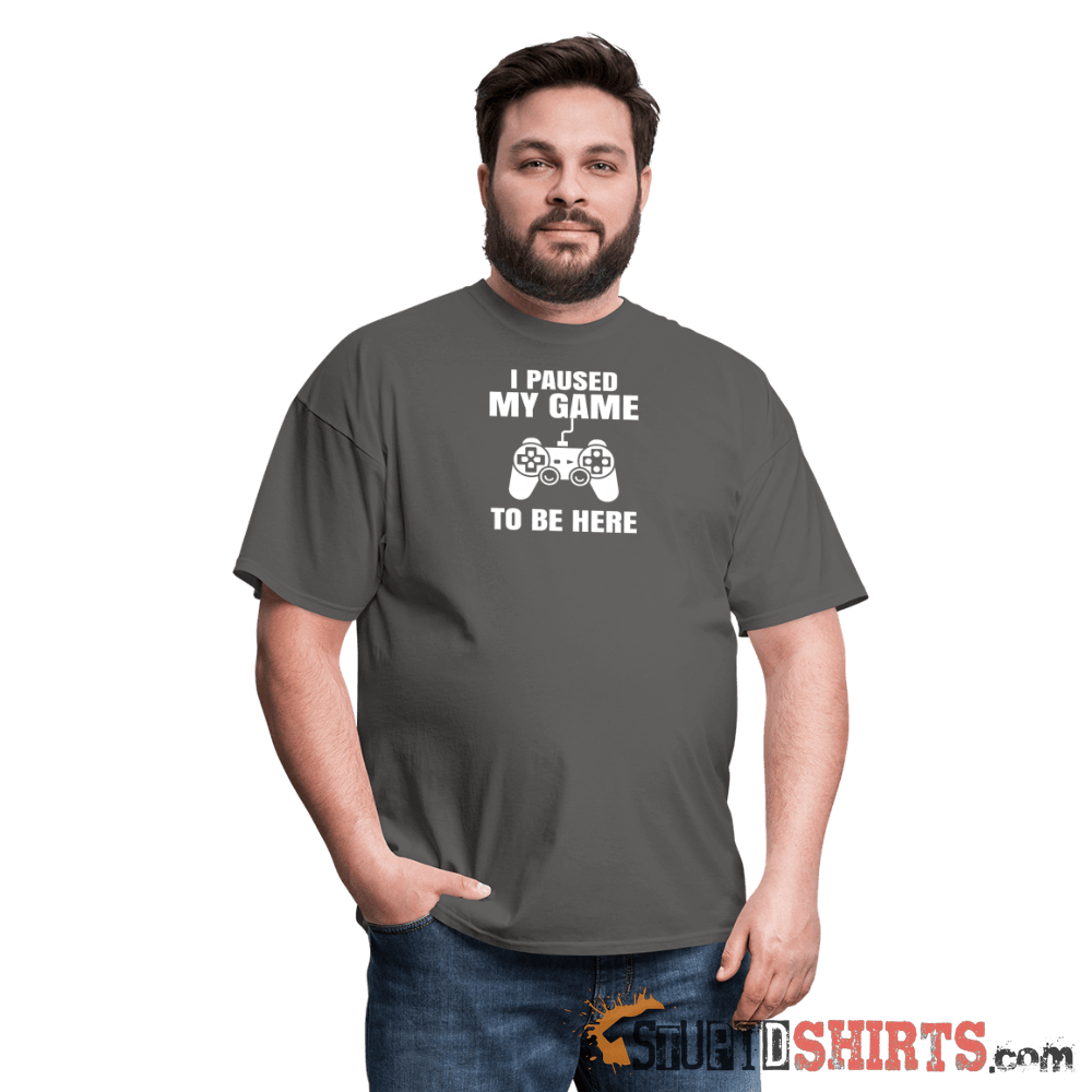 Paused My Game - Men's T-Shirt - StupidShirts.com Men's T-Shirt StupidShirts.com