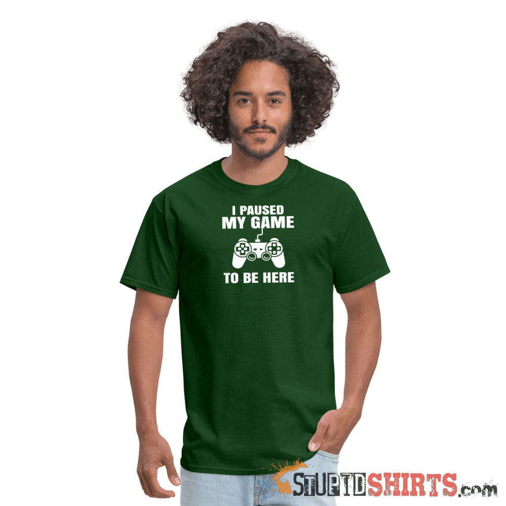 Paused My Game - Men's T-Shirt - StupidShirts.com Men's T-Shirt StupidShirts.com