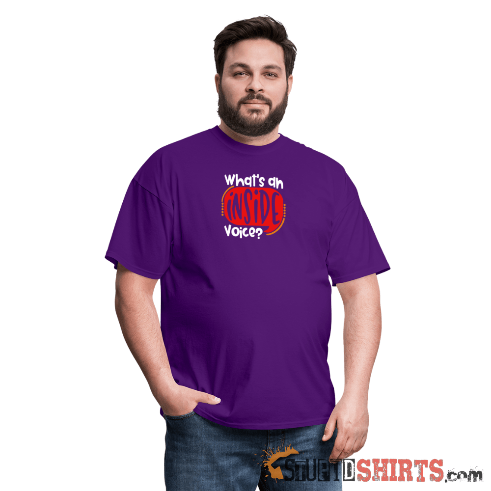 Inside Voice - Men's T-Shirt - StupidShirts.com Men's T-Shirt StupidShirts.com