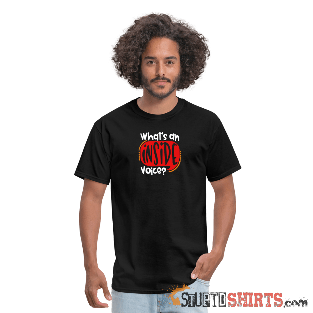 Inside Voice - Men's T-Shirt - StupidShirts.com Men's T-Shirt StupidShirts.com