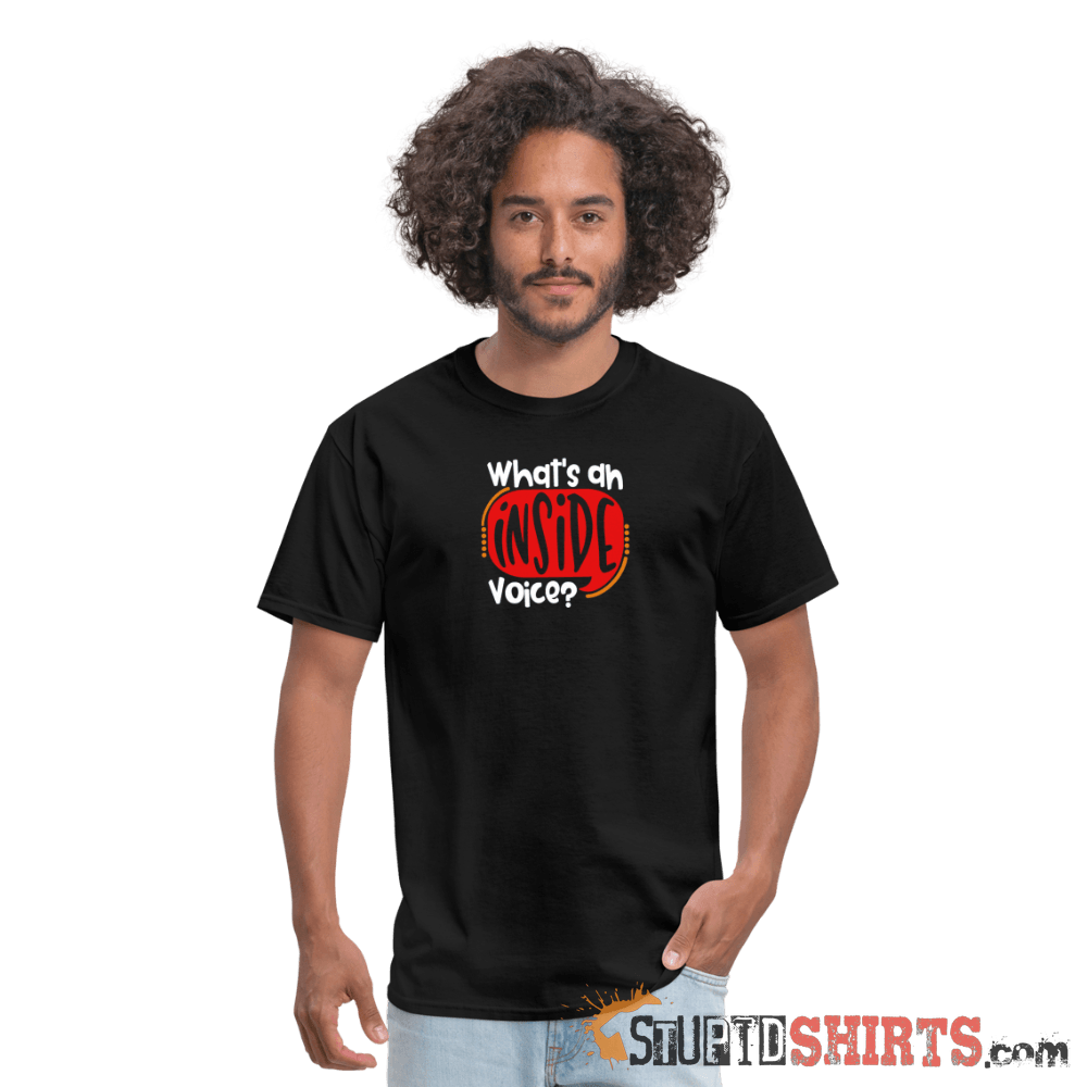 Inside Voice - Men's T-Shirt - StupidShirts.com Men's T-Shirt StupidShirts.com