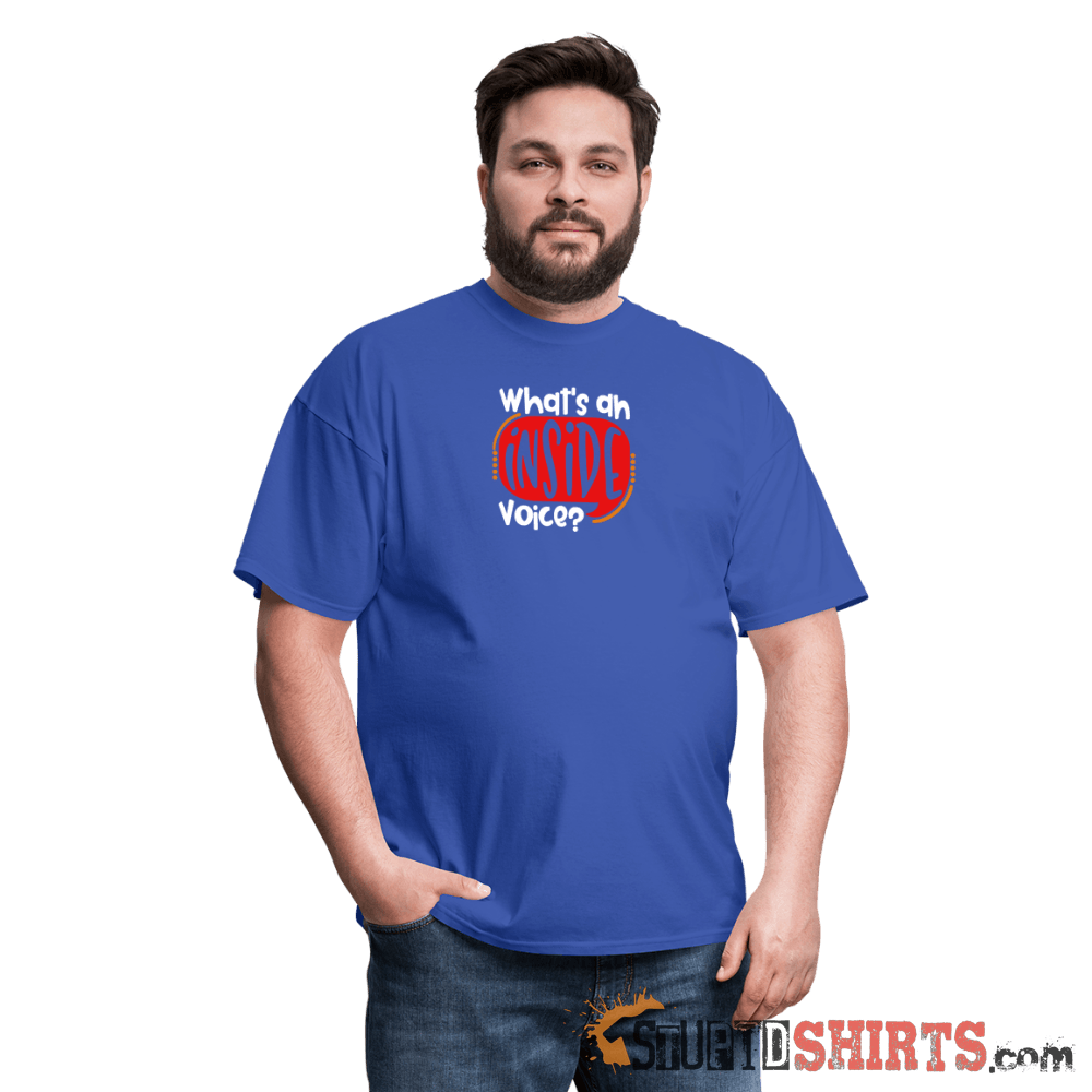 Inside Voice - Men's T-Shirt - StupidShirts.com Men's T-Shirt StupidShirts.com