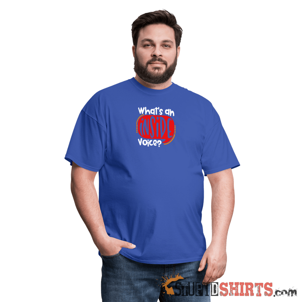Inside Voice - Men's T-Shirt - StupidShirts.com Men's T-Shirt StupidShirts.com
