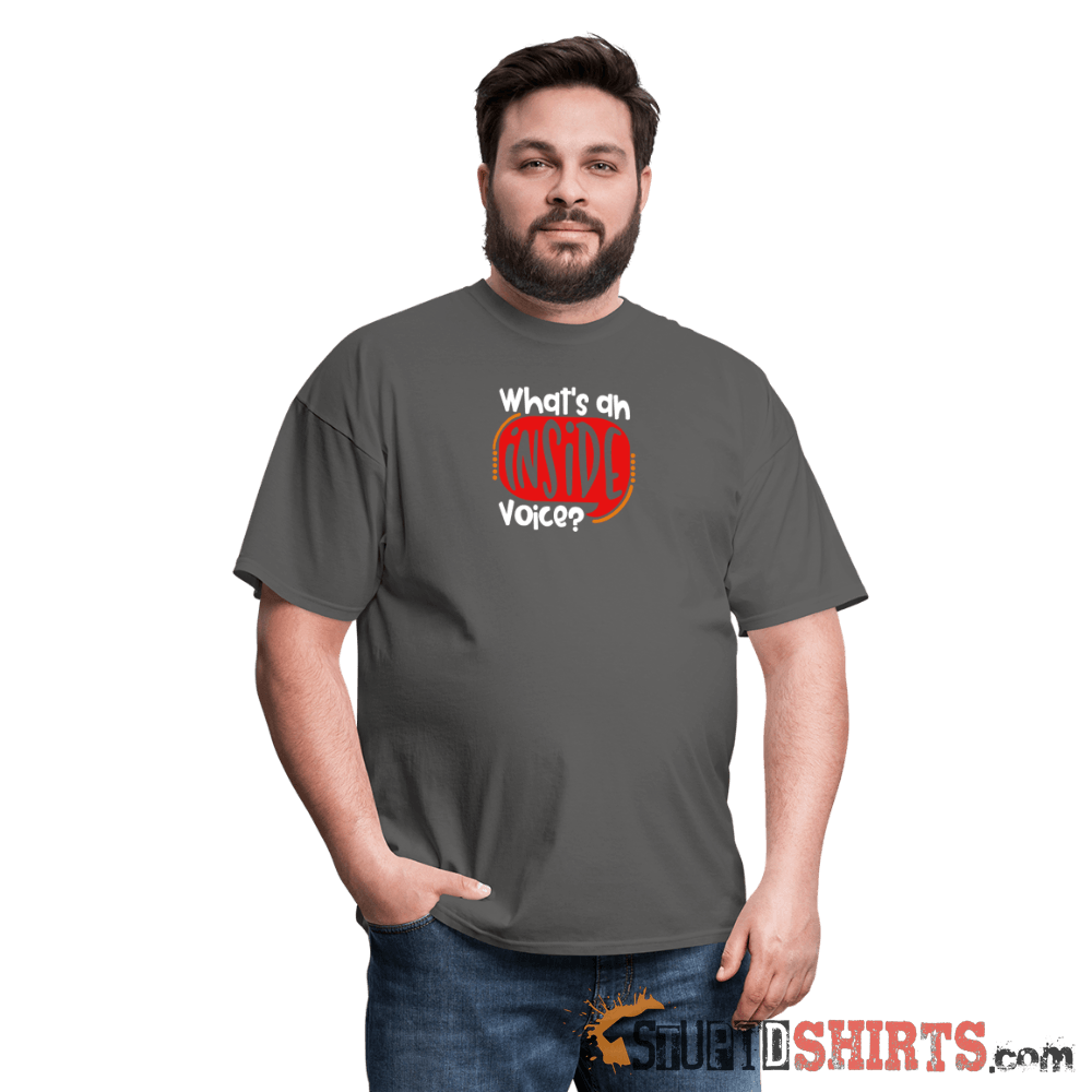 Inside Voice - Men's T-Shirt - StupidShirts.com Men's T-Shirt StupidShirts.com