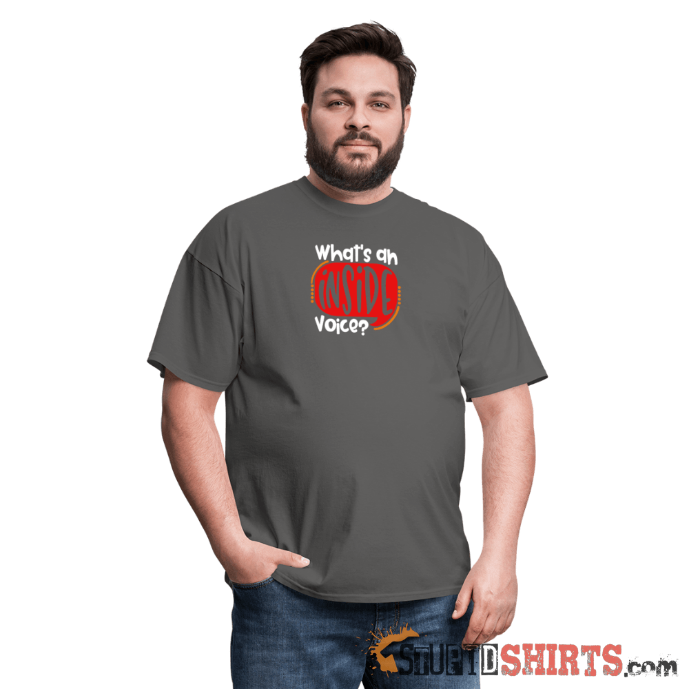 Inside Voice - Men's T-Shirt - StupidShirts.com Men's T-Shirt StupidShirts.com