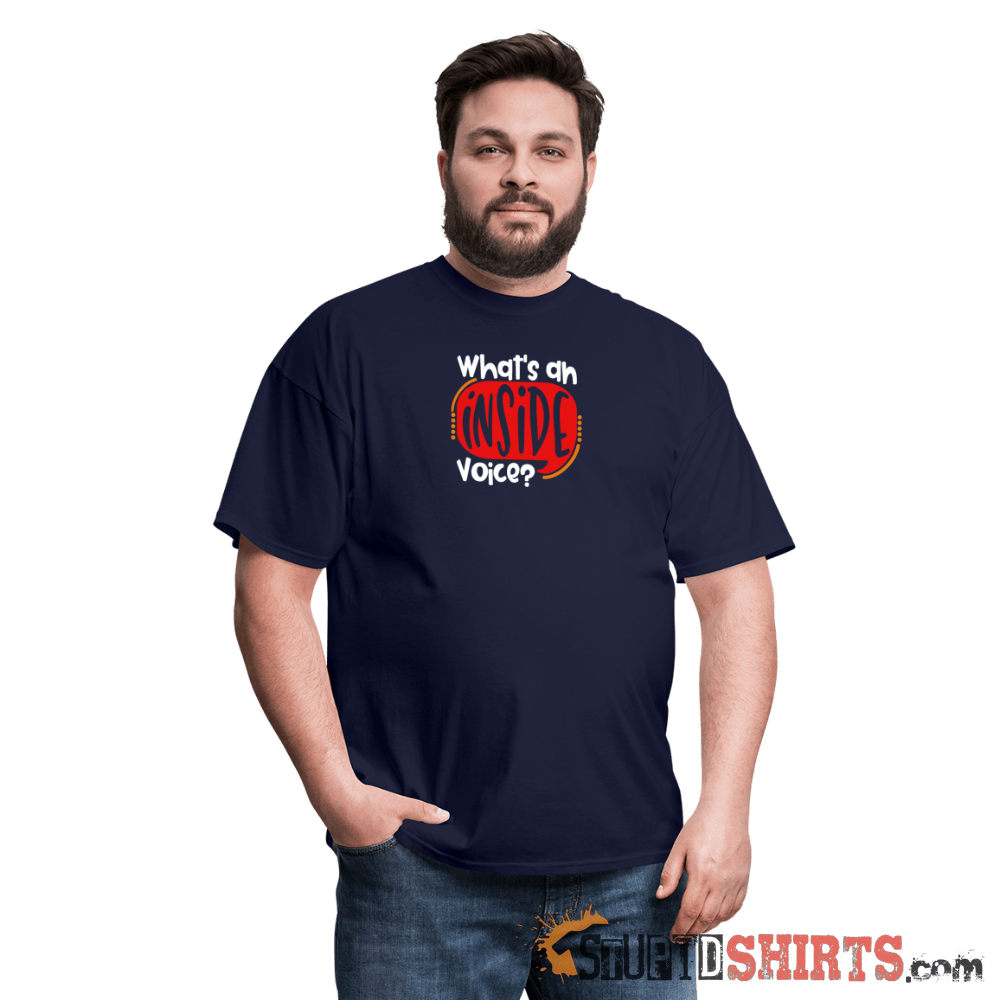 Inside Voice - Men's T-Shirt - StupidShirts.com Men's T-Shirt StupidShirts.com