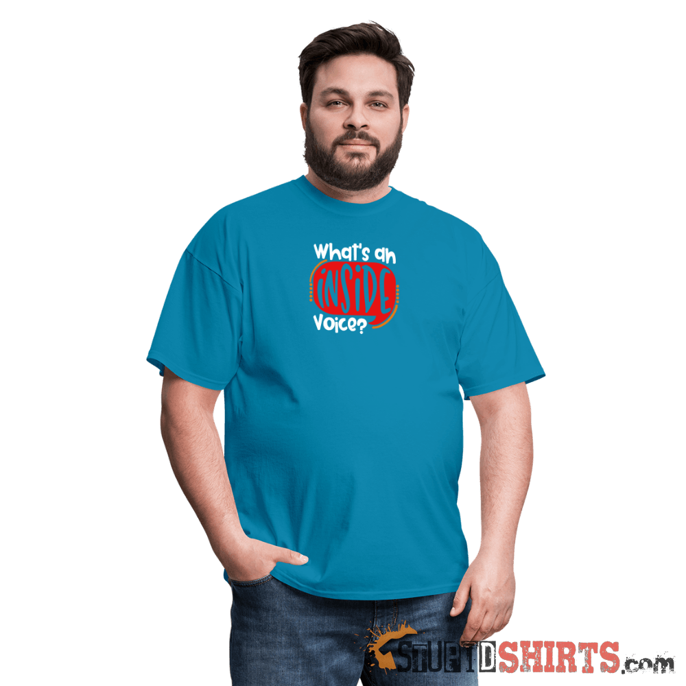 Inside Voice - Men's T-Shirt - StupidShirts.com Men's T-Shirt StupidShirts.com