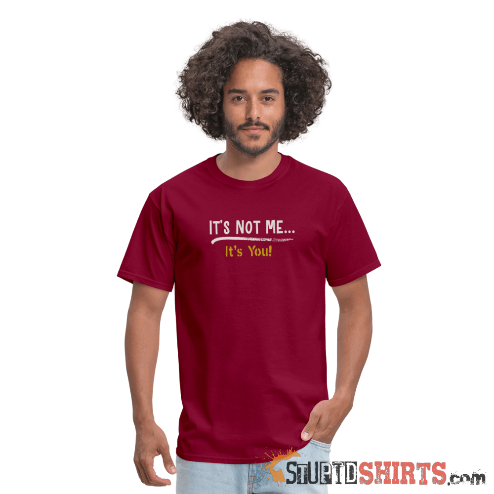 It's Not Me - Men's T-Shirt - StupidShirts.com Men's T-Shirt StupidShirts.com