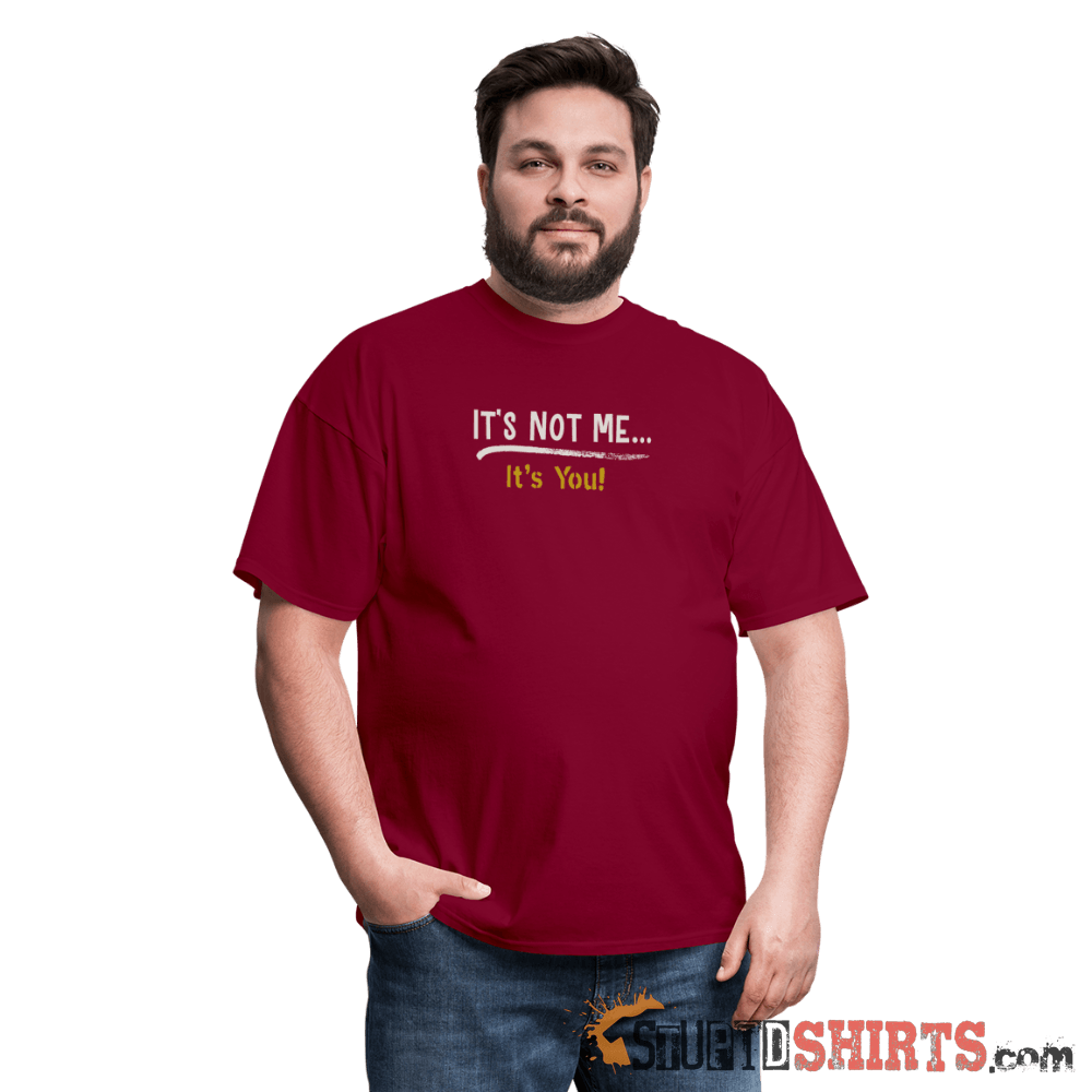 It's Not Me - Men's T-Shirt - StupidShirts.com Men's T-Shirt StupidShirts.com