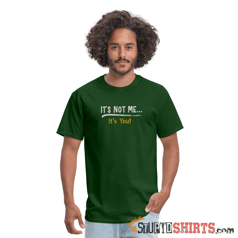 It's Not Me - Men's T-Shirt - StupidShirts.com Men's T-Shirt StupidShirts.com