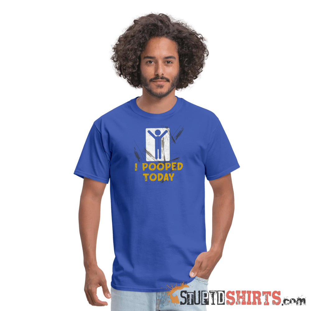 I Pooped Today - Men's T-Shirt - StupidShirts.com Men's T-Shirt StupidShirts.com