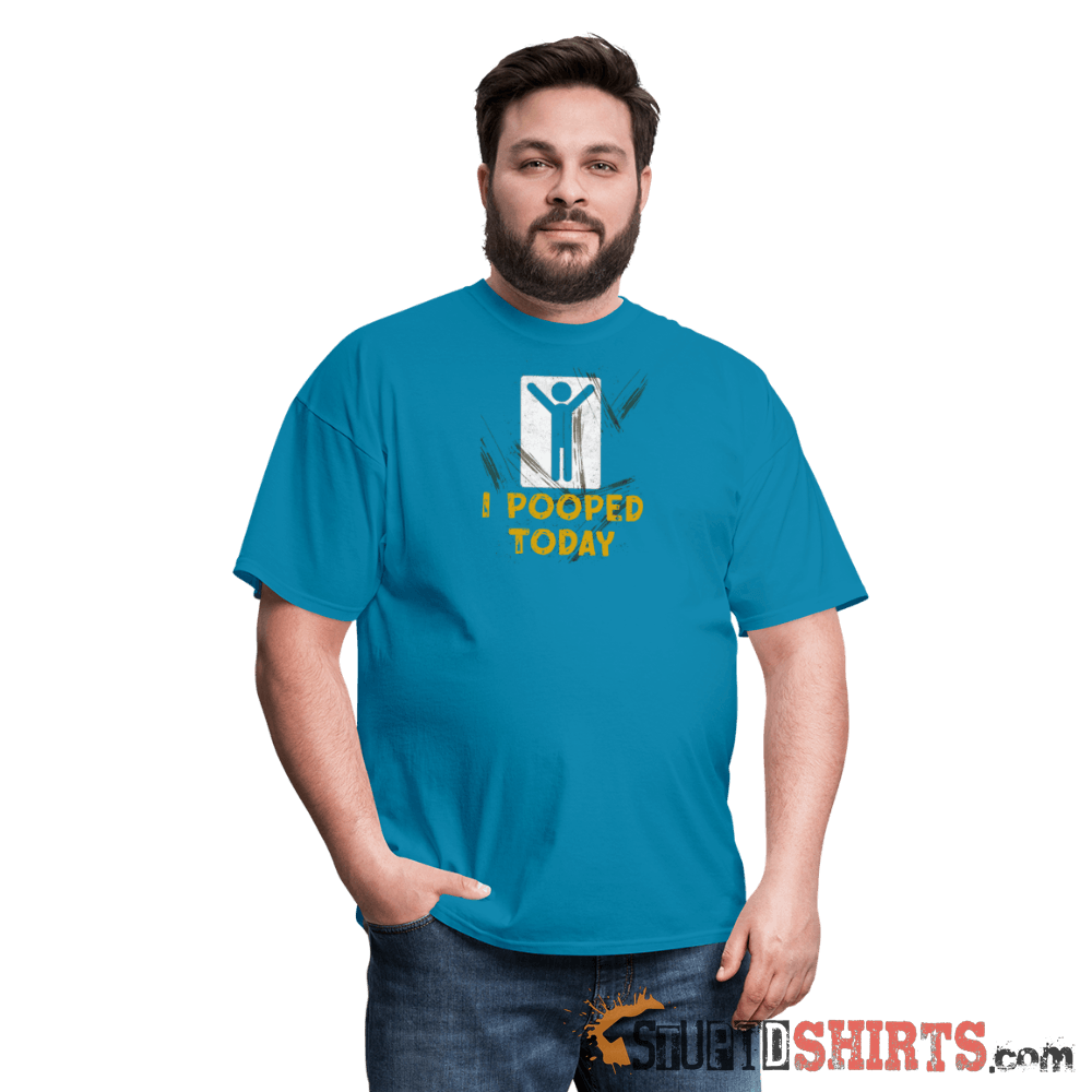I Pooped Today - Men's T-Shirt - StupidShirts.com Men's T-Shirt StupidShirts.com