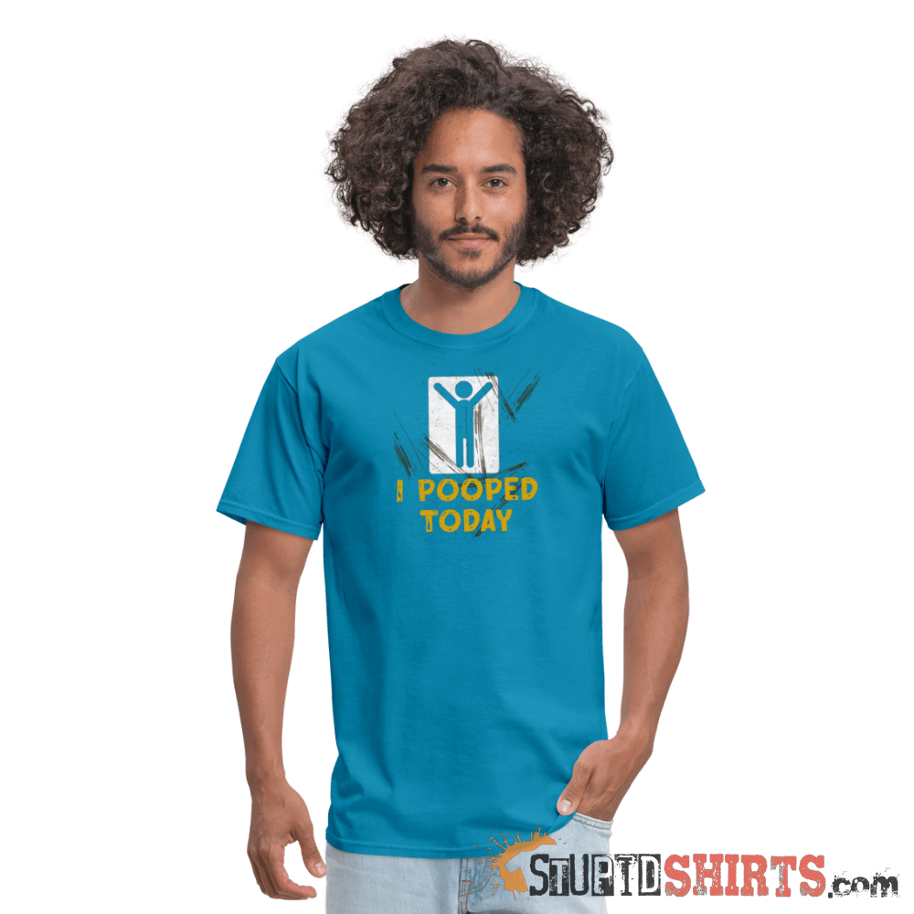 I Pooped Today - Men's T-Shirt - StupidShirts.com Men's T-Shirt StupidShirts.com
