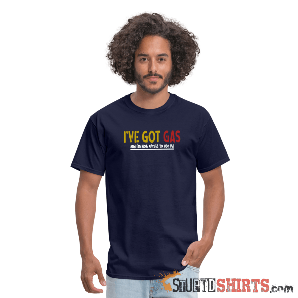 Got GAS! - Men's T-Shirt - StupidShirts.com Men's T-Shirt StupidShirts.com