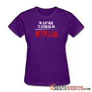 Establish An Alibi - Women's T-Shirt - StupidShirts.com Women's T-Shirt StupidShirts.com