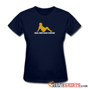 Fat Guys - Real Men Have Curves - Women's T-Shirt - StupidShirts.com Women's T-Shirt StupidShirts.com