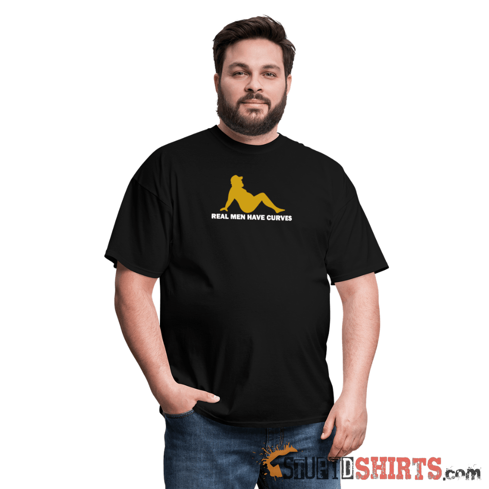 Real Men Have Curves - Men's T-Shirt - StupidShirts.com Men's T-Shirt StupidShirts.com