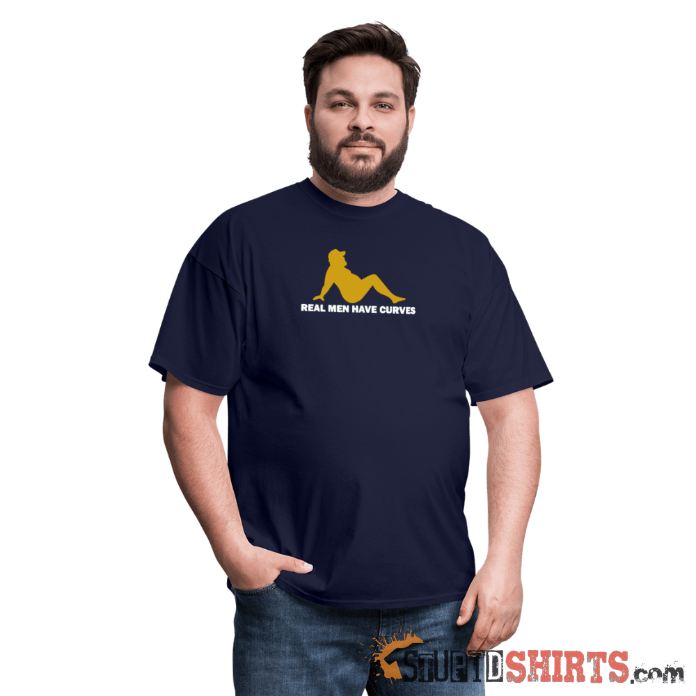 Real Men Have Curves - Men's T-Shirt - StupidShirts.com Men's T-Shirt StupidShirts.com