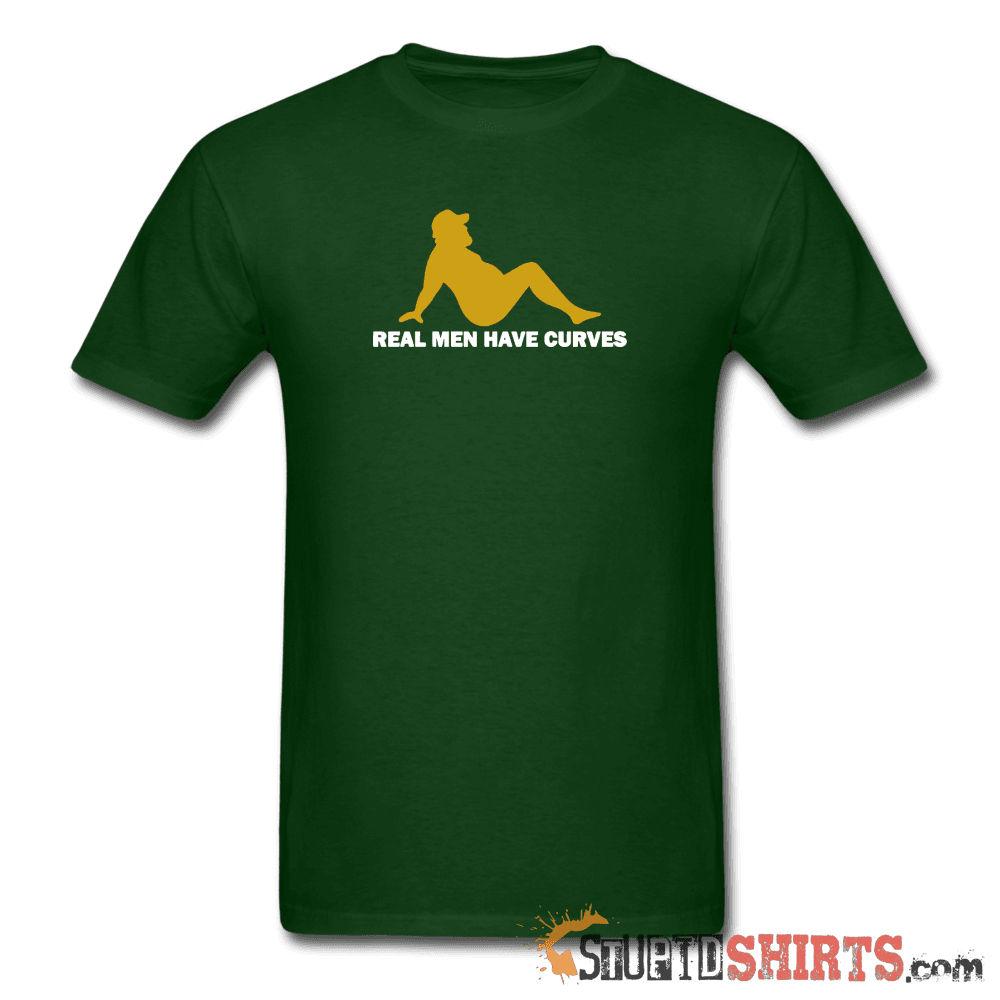 Real Men Have Curves - Men's T-Shirt - StupidShirts.com Men's T-Shirt StupidShirts.com
