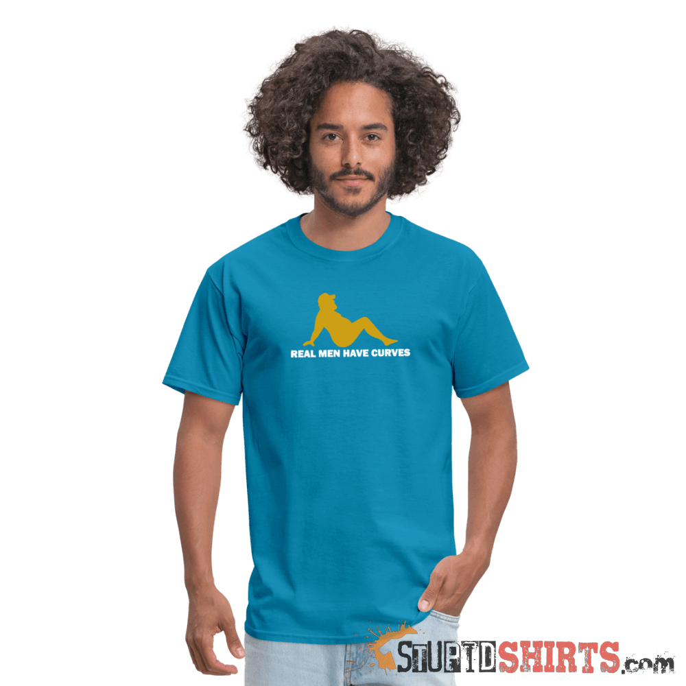 Real Men Have Curves - Men's T-Shirt - StupidShirts.com Men's T-Shirt StupidShirts.com
