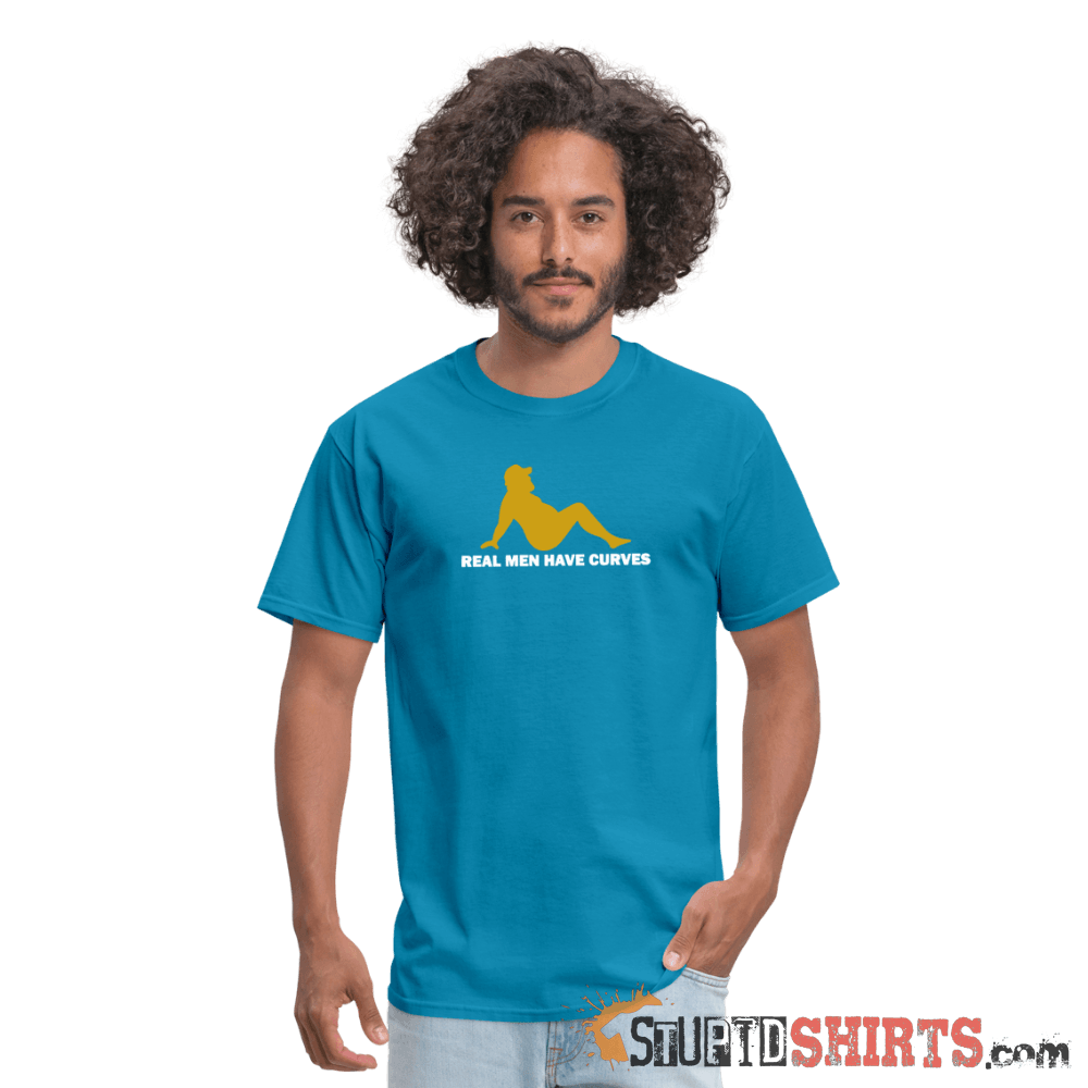 Real Men Have Curves - Men's T-Shirt - StupidShirts.com Men's T-Shirt StupidShirts.com