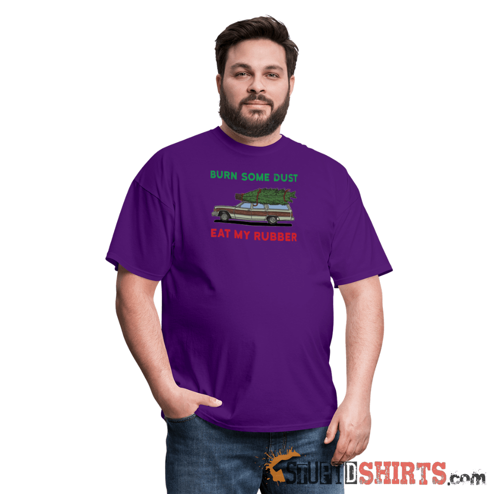 Burn Some Dust - Men's T-Shirt - StupidShirts.com Men's T-Shirt StupidShirts.com