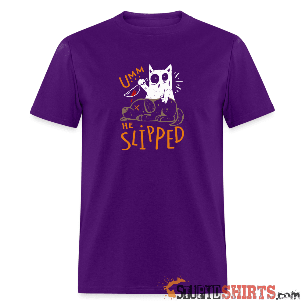He Slipped - Men's T-Shirt Men's T-Shirt StupidShirts.com